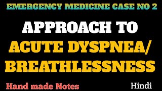 Approach to Acute Dyspnea  Breathlessness  A emergency case  Emergency medicine [upl. by Erine884]