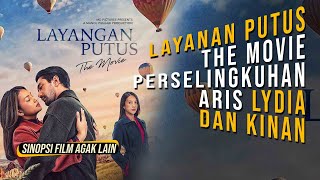 Layangan Putus The Movie  Perselingkuhan Aris Lydia dan Kinan [upl. by Kcirddahc546]