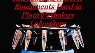 Introduction to basic equipments used in plant pathology laboratory [upl. by Orten55]