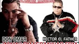 Hector El Father Ft Don Omar  Tiraera pa Wisin Dembow Remix [upl. by Pros717]