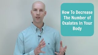 How Do I Decrease The Amount of Oxalates In My Body [upl. by Carly82]