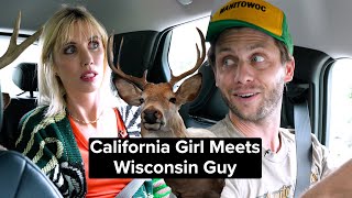 California Girl Meets Wisconsin Guy [upl. by Kcyred]