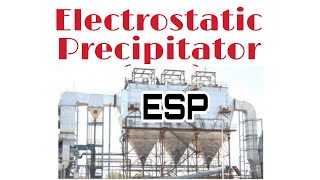 Electrostatic Precipitator ESP [upl. by Arvonio]