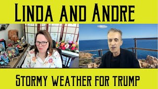 Linda and AndreSTORMY WEATHER FOR TRUMP [upl. by Hatokad]