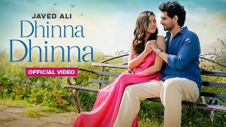 Dhinna Dhinna Official Video  Javed Ali Suhit Abhyankar New Hindi Song 2024 New Love Song 2024 [upl. by Kalil585]