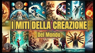 I MITI DELLA CREAZIONE Del mondo [upl. by Adnaluoy]