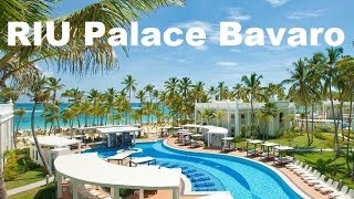 RIU Palace BAVARO Punta Cana Dominican Republic [upl. by Berner]