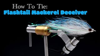 Fly Tying  Flashtail Mackerel Deceiver [upl. by Shell]