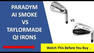 ✅ Callaway Paradym Ai Smoke Vs Taylormade Qi Irons Review  Must Watch [upl. by Coniah868]