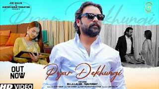 Pyar Dekhungi Official Video Vicky Tarori  Billa Lalain  Tanu Rawat  New Haryanvi Songs 2024 [upl. by Nomelc]