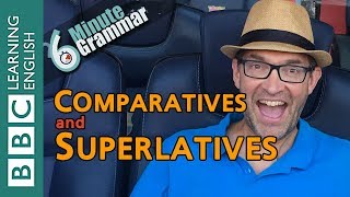 Comparatives and superlatives  6 Minute Grammar [upl. by Joseph]