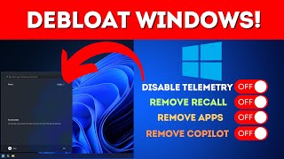 How To DEBLOAT Windows to Remove Copilot Recall Telemetry [upl. by Kaja]