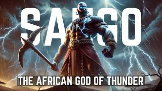 SANGO  The African God Of Thunder  MUST WATCH [upl. by Analiese]