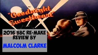 My Review of Goodnight Sweetheart 2016 BBC Remake [upl. by Freeman]