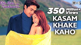 Kasam Khake Kaho  Dil Hai Tumhaara  Preity Zinta Arjun amp YouTube · Bollywood Songs [upl. by Notsrik]