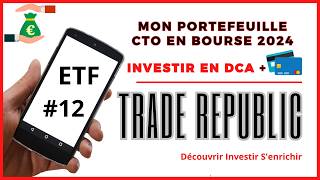 TRADE REPUBLIC Mon portefeuille CTO en bourse N°12 Investir en DCA dans des ETF [upl. by Aibonez456]