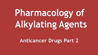 Pharmacology of Alkylating Agents Anticancer Drugs Part 2 ENGLISH  Dr Shikha Parmar [upl. by Ahsinahs]