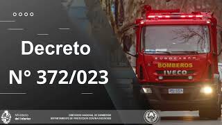 Nuevo decreto N° 372023 sobre habilitaciones que otorga la Dirección Nacional de Bomberos [upl. by Namrak685]