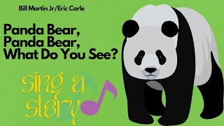 Panda Bear Panda Bear What do you see by Bill Martin JrEric Carle Sing Along Story kidsvideo [upl. by Moritz]