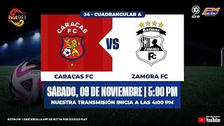 🎙🔴CIRCUITO OFICIAL⚫EN VIVO CARACAS FC VS ZAMORA FC  J4  FASE FINAL  FUTVE 2024 [upl. by Getraer]