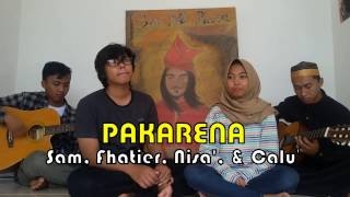 PAKARENA  by Fhatier Calu Sam amp Nisa [upl. by Yesllek]