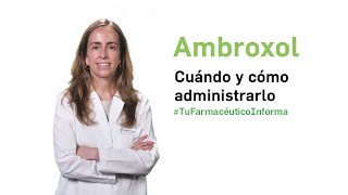 Ambroxol cuándo y cómo debemos administrarlo Tu Farmacéutico Informa [upl. by Jamaal]