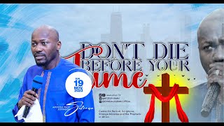 DONT DIE BEFORE YOUR TIME🔥By Apostle Johnson Suleman  Sunday Service  19th Nov 2023 [upl. by Rennerb]