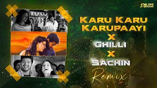 Karu Karu Karupayi X Ghilli X Sachin Remix  Dj Love Rajesh  Its A New Vibe [upl. by Leshia]