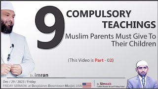 Br Imran  6th SERMON  9 COMPULSORY TEACHINGS  Part 02 [upl. by Anilegna]