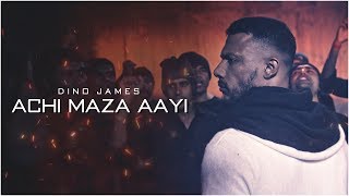 Achi Maza Aayi  Dino James Official Music Video [upl. by Arualana]