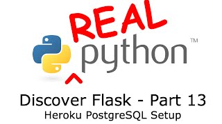 Discover Flask Part 13  Heroku PostgreSQL Setup [upl. by Zabrina]