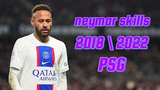 Neymar skills PSG  2018  2022  Magical skills dribbling amp goals  HD  Neymar Futbol [upl. by Haveman677]