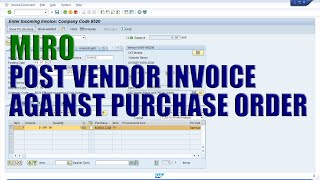 SAP Transaction MIRO  Post Vendor Invoice Against Purchase Order [upl. by Ycram558]