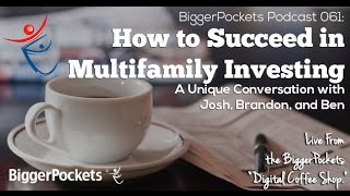 BiggerPockets Podcast 061 How to Succeed in Multifamily Investing [upl. by Euqinamod503]