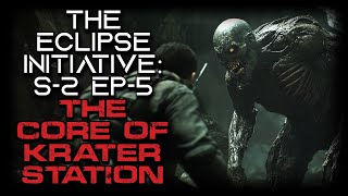 SciFi Military Story quotThe Eclipse Initiative The Core of Krater Stationquot  Season 2 Episode 5 [upl. by Eneryc]