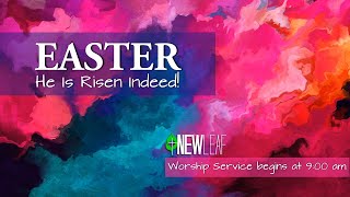 New Leaf Church Easter Sunday Worship 900 3312024 [upl. by Aubreir202]