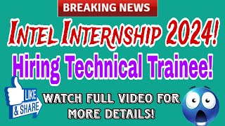 Intel Internship 2024 Recruitment for 2024 and 2025 Batch Students as Graduate Technical Intern [upl. by Neelav20]