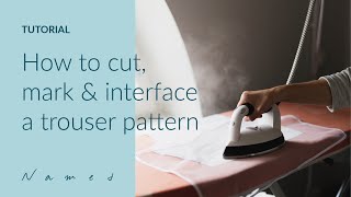 How to Cut Mark amp Interface Trouser Pattern [upl. by Rebmetpes]