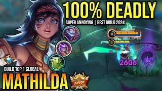 MATHILDA BEST BUILD 2024  BUILD TOP 1 GLOBAL MATHILDA GAMEPLAY  MOBILE LEGENDS✓ [upl. by Leamse492]