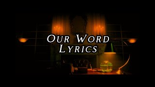 Our Word  Lyrics 36 Questions [upl. by Naamann]