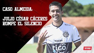 TEMA MATI ALMEIDA JULIO CÉSAR CÁCERES HABLÓ DEL GOLEADOR QUE TIENE OLIMPIA EN LAS FORMATIVAS [upl. by Elinore]