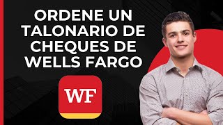 Solicitar chequera de Wells Fargo  Cómo pedir cheques de Wells Fargo en línea [upl. by Calva]