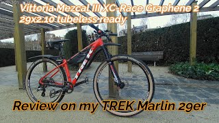 Vittoria Mezcal review on my TREk Marlin 29er [upl. by Owena]