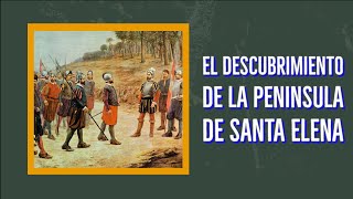 EL DESCUBRIMIENTO DE LA PENINSULA DE SANTA ELENA ECUADOR amp SU ECONOMIA [upl. by Lyndell]