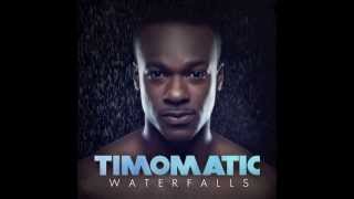 Timomatic  Waterfalls Audio [upl. by Nnylhsa622]