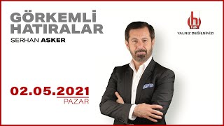 Serhan Asker ile Görkemli Hatıralar I 02 Mayıs 2021 I Tam Bölüm [upl. by Ardnad]