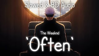 The Weeknd  Often Slowed 8d Audio Remix [upl. by Sucitivel]