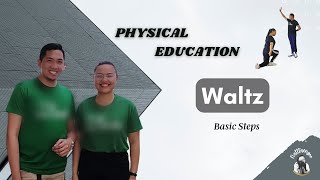 Waltz  Basic Steps Social Dance PE  PHYSICAL EDUCATION [upl. by Akived]