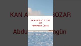 Kan abdesti bozar mı [upl. by Siduhey]