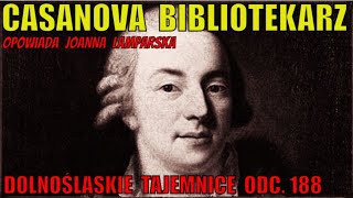 Casanova Bibliotekarz Dolnośląskie Tajemnice odc 188 opowiada Joanna Lamparska [upl. by Ahsla]